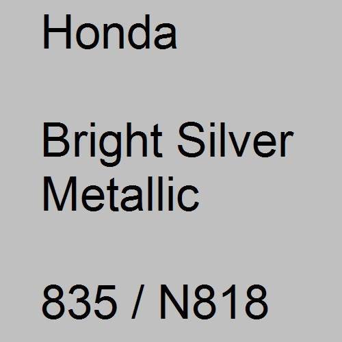 Honda, Bright Silver Metallic, 835 / N818.